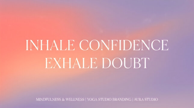 Inhale confidence exhale doubt text displayed elegantly against a soft blurred gradient background featuring warm orange and cool purple tones designed for modern wellness branding and inspirational 