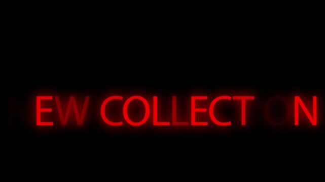 Neon text spelling new collection glows bright red against a plain black background.
