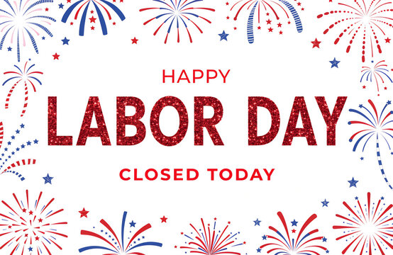 We Will Be Closed for Labor Day American Flag Holiday Notice, Labor Day Business Closure Announcement with Red White and Blue Patriotic Background, Labor Day Closed Sign Celebrating American Workers H