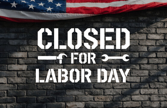 We Will Be Closed for Labor Day American Flag Holiday Notice, Labor Day Business Closure Announcement with Red White and Blue Patriotic Background, Labor Day Closed Sign Celebrating American Workers H