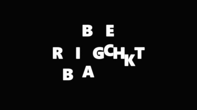 Modern Be Right Back Text Animation with Kinetic Typography and Glitch Effect on Black Background