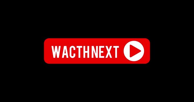Watch Next Red Button Animation Minimalist YouTube CTA for Social Media Video Overlay 4K