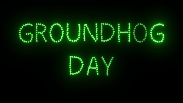 Peaceful Green Neon Sign 'GROUNDHOG DAY' Seamless Loop on Transparent Alpha Channel, Great for February 2nd Holiday Vlogs