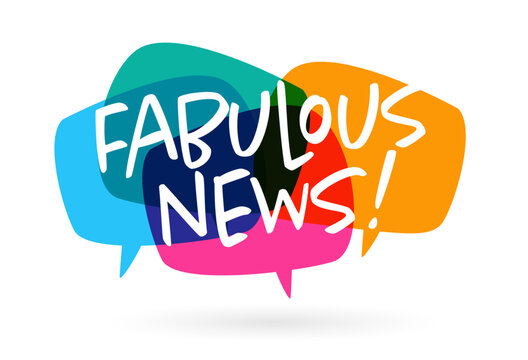 Text "fabulous news" on speech bubble 