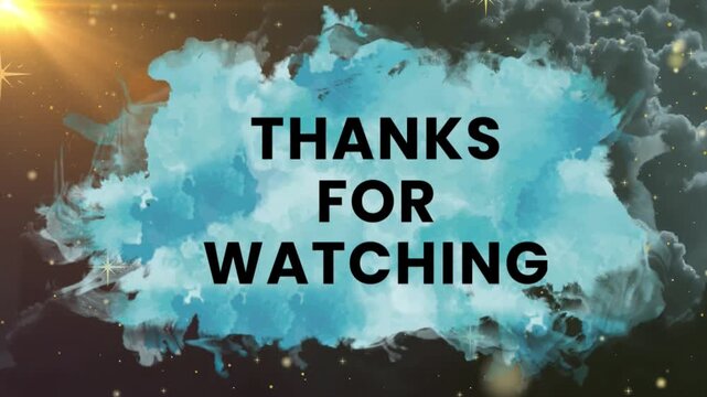 Thanks for watching text banner formatted in bold black typography over a blue watercolor splash and dark background.
