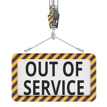 Out of Service sign suspended by crane hook, maintenance and downtime concept. 3D rendering