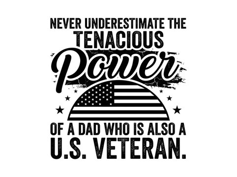 Never underestimate the tenacious power of a dad who is also a us veteran