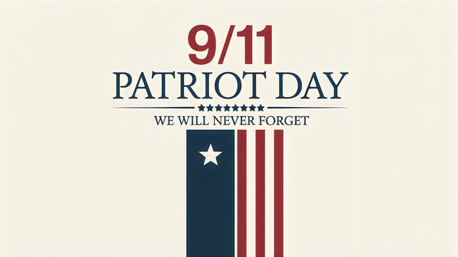 Patriot day 9/11 memorial with american flag and never forget text