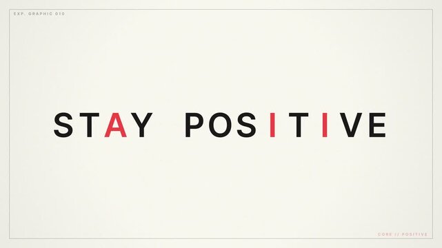 Stay positive animated typography on white background