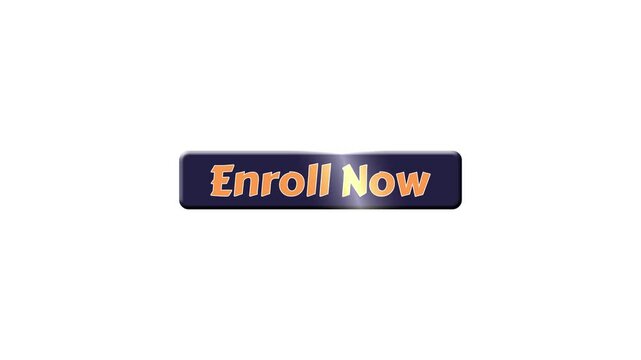 Enroll Now button animation on white background Animated Enroll Now button. Button animation for events, programmes, etc. A high-quality 4 K video.