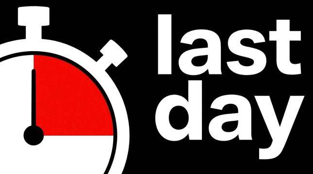 Stopwatch icon and text last day on black background. Time is running out. Act fast, limited offer, sale ending soon. Urgency, countdown, deadline approaching.