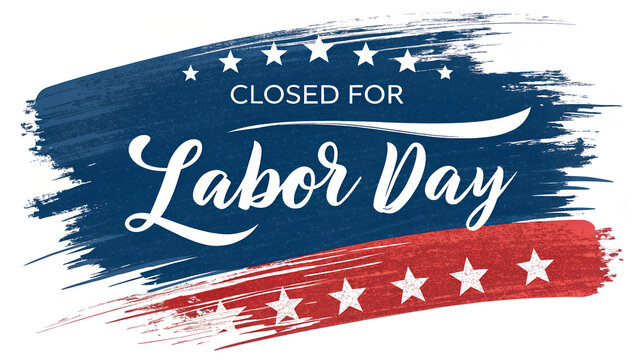 We will be closed on labor day, Happy Labor Day, Closed Today Sign, Vector Text, Happy Labor Day Sign, Labor Day Background, Holiday Store Closed Sign, posters, flyers, business, company, retail store