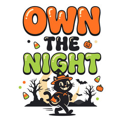 Fototapeta premium Own The Night Halloween Quote Vector with Black Cat Illustration