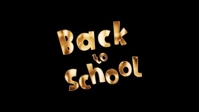 Animation word of Back to School golden shine light motion text with light effect animation on black abstract background. promote advertising concept isolate using QuickTime Alpha Channel proress44