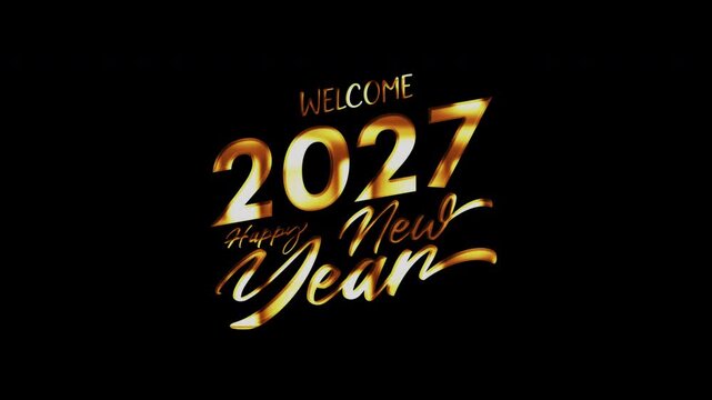 Welcome 2027 Happy new year golden text shine light effect animation on black abstract background.Includes isolated alpha channel for transparent compositing. Exported in Apple ProRes 4444