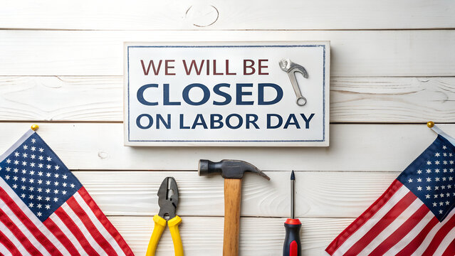We Will Be Closed on Labor Day Happy Labor Day Business Closure Sign, Labor Day Closed Today Sign with Patriotic Holiday Background, Happy Labor Day Store Closed Poster and Business Holiday Announceme