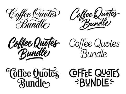 Elegant coffee quotes bundle design in script font for cafe branding and print