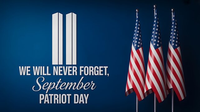 Patriot day memorial design with American flags and remembrance message
