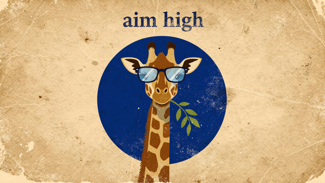 Giraffe wearing sunglasses in vintage illustration with aim high text. Retro poster design with stylized animal and motivational quote. Ambition concept for creative media and decor.