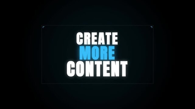 A minimalist motion graphic featuring the glowing blue and white text 'CREATE MORE CONTENT' pulsing against a dark, pitch-black background, ideal for digital marketing or content creation videos.