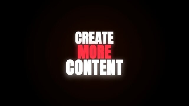A cinematic motion graphic featuring the motivational text 'CREATE MORE CONTENT' in bold red and white. A glowing orange pulse expands outwards against a dark, minimalist background.