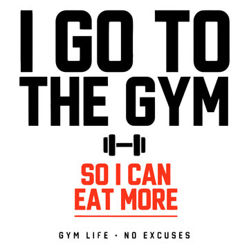 Motivational quote about going to the gym and enjoying food