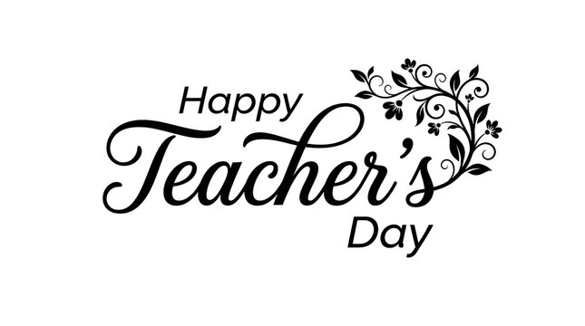 Beautiful hand lettering design honoring happy teachers day with delicate floral and botanical illustrations