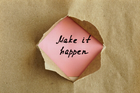 Make It Happen Motivational Message Revealed Through Torn Kraft Paper, Action and Achievement Concept