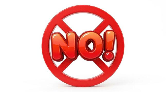 Red prohibition sign with the word no in a glossy 3d rendering forbidden denial veto rejection disallow restriction caution