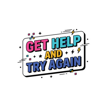 Vibrant retro get help and try again motivational badge or sticker with stars and bold text