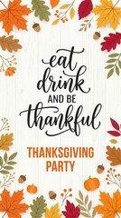 Fototapeta premium Thanksgiving party invitation with autumn leaves and gratitude