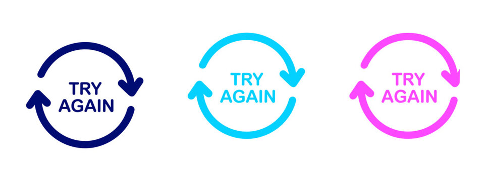 Round and Round Again: Three circular arrows with the text TRY AGAIN in bold, colored in navy, cyan, and magenta, symbolize repetition and the ongoing effort to succeed.