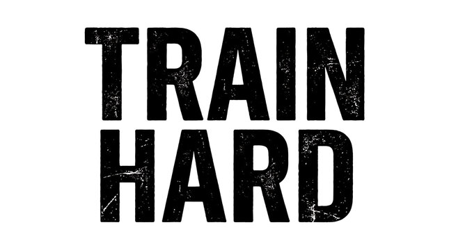 Bold black text Train Hard typography with distressed effect for fitness motivation and gym advertising