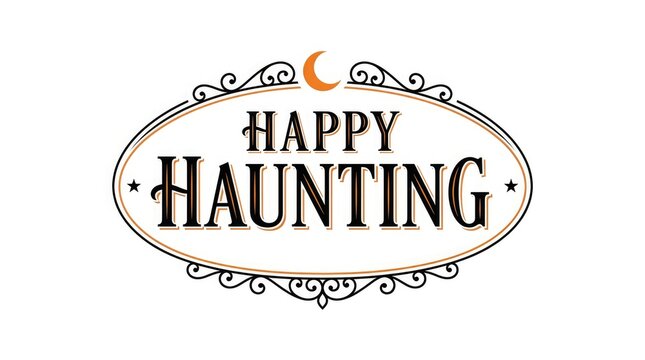 Vintage style happy haunting graphic with ornate frame and crescent moon illustration