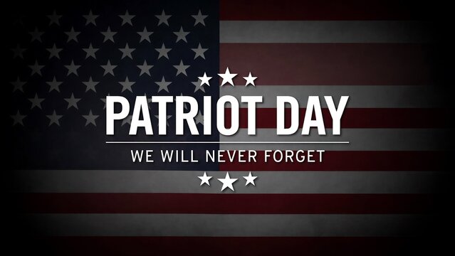 A dark patriotic american flag banner with white text patriot day and we will never forget for rememberance and memorial.