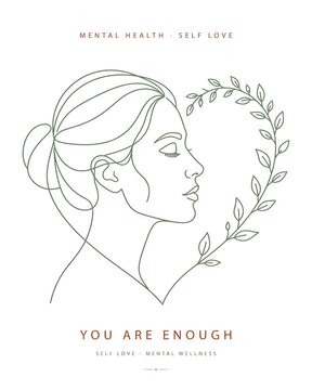 Minimalist continuous line art woman profile with botanical heart shaped leaf branch and you are enough quote for mental health awareness self love and positive affirmation vector illustration