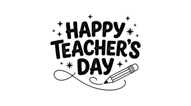 Happy teachers day beautiful hand lettered calligraphy with a lovely pencil illustration showing appreciation