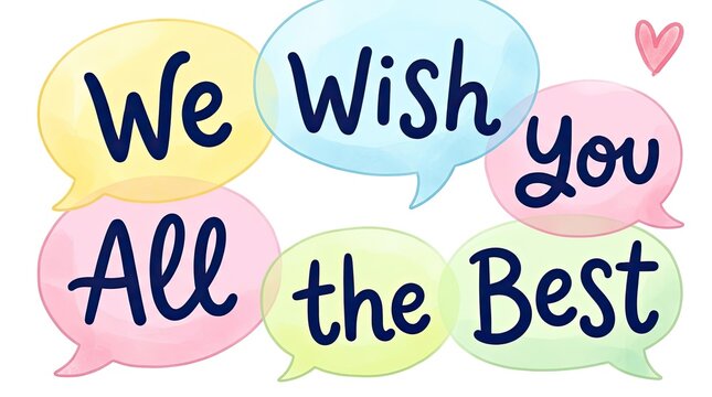 Colorful watercolor speech bubbles with the phrase we wish you all the best