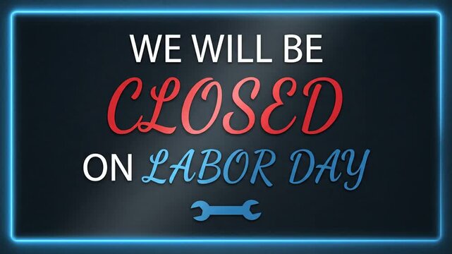 Labor Day closed business sign with neon light border animation