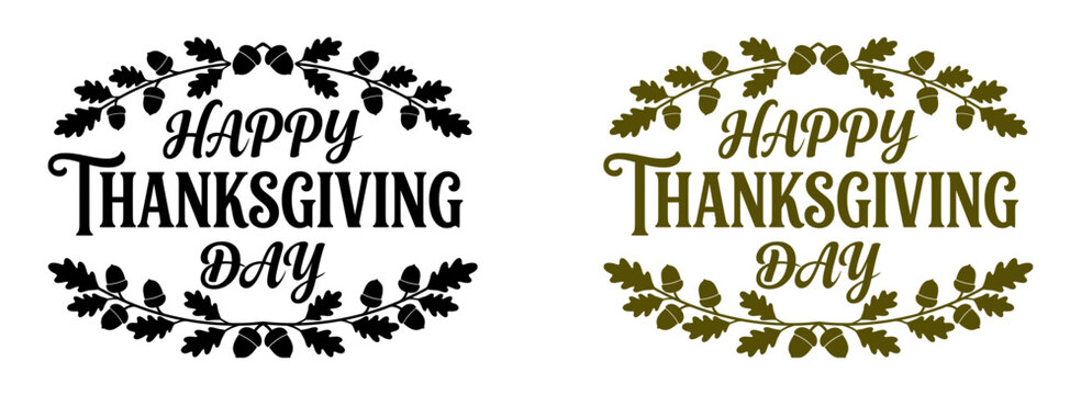 Happy thanksgiving day lettering with oak leaves wreath design in two color variations