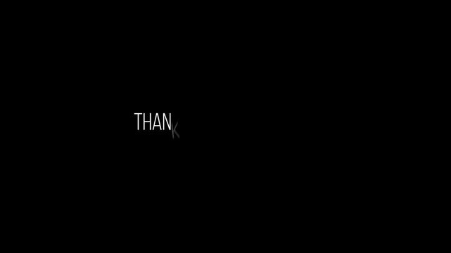 Text animation, thank you for watching, with text appearing on a black background. 4K