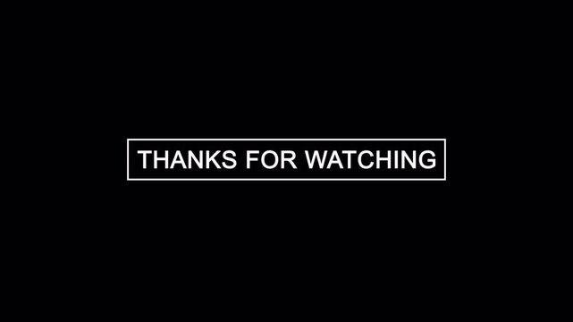 Thanks for Watching Closing Screen Animation, Minimal Video Ending Title, Simple Closing Message with Text Frame, Minimal Thanks for Watching End Screen Text