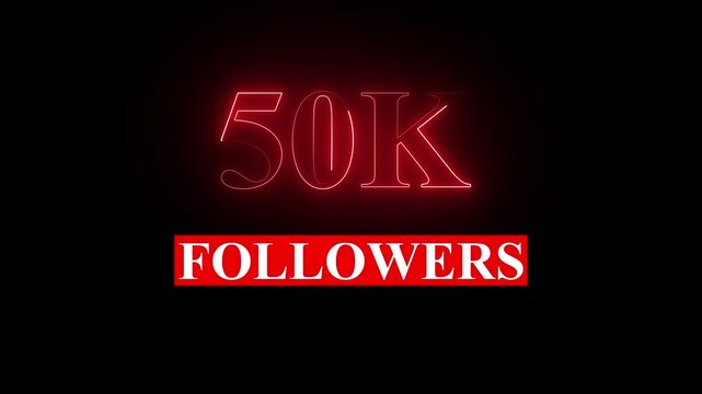 50k neon text Ultra HD icon isolated on black background,50K followers. animation in Easy to put into any video,