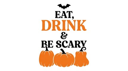 Naklejka premium Eat drink and be scary halloween typography with pumpkins and a bat illustration