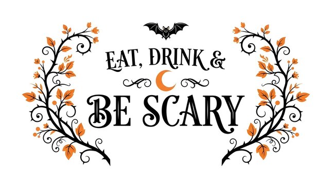Eat drink and be scary halloween typography with autumn leaves and bat illustration