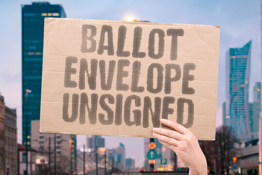 "Ballot Envelope Unsigned" Forgot signature causes mail vote rejection. BALLOT. ENVELOPE. UNSIGNED. SIGNATURE. REJECTION.