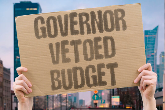 "Governor Vetoed Budget" Executive rejects spending bill last Friday. GOVERNOR. VETOED. BUDGET. EXECUTIVE. SPENDING.