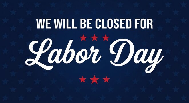Minimalist closed for Labor Day sign on star background
