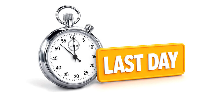 Stopwatch with last day sign indicating deadline or countdown timer concept isolated