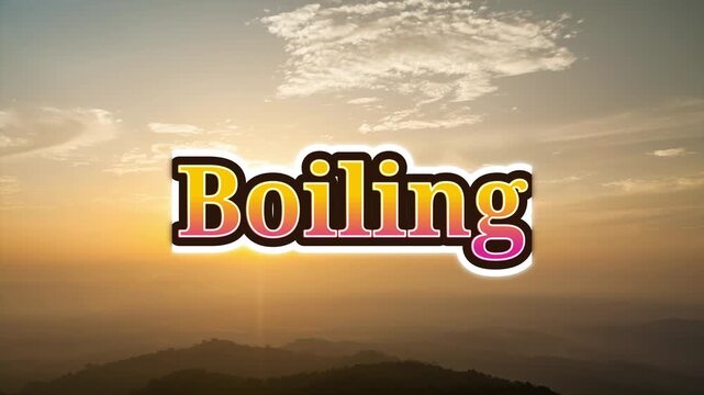 Dynamic boiling text animation over scenic sunset mountain landscape background with video animated boiling text graphics floating